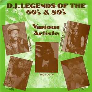 Various - D.J. Legends Of The 60's & 80's flac