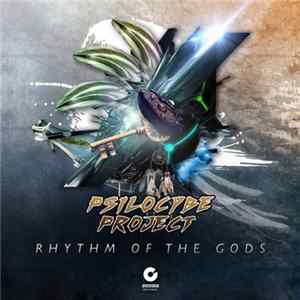 Psilocybe Project - Rhythm Of The Gods flac