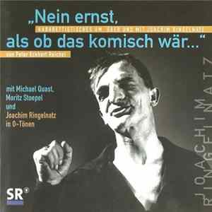 Peter Eckhart Reichel, Joachim Ringelnatz - "Nein Ernst, Als Ob Das Komisch Wär..." flac