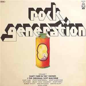 Gary Farr & The T-Bones + The Original Soft Machine - Rock Generation Volume 7 - Gary Farr & The T-Bones + The Original Soft Machine flac