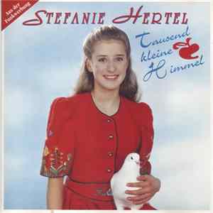 Stefanie Hertel - Tausend Kleine Himmel flac