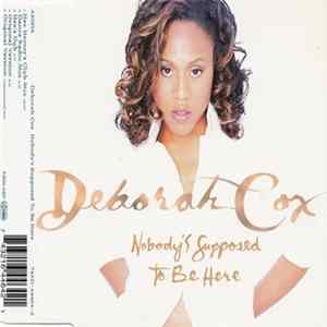 Deborah Cox - Nobody's Supposed To Be Here flac