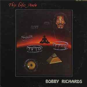 Bobby Richards - This Life Anew flac
