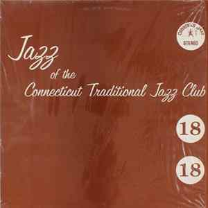 Various - Jazz Of The Connecticut Traditional Jazz Club 18 flac