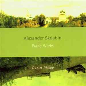 Alexander Skrjabin - Günter Philipp - Piano Works flac