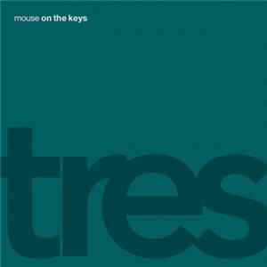 Mouse On The Keys - Tres flac