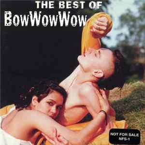 Bow Wow Wow / Annabella - The Best Of Bow Wow Wow flac