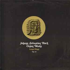 Johann Sebastian Bach / Lionel Rogg - Organ Works Vol. 18 flac