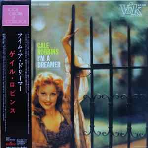 Gale Robbins - I'm A Dreamer flac