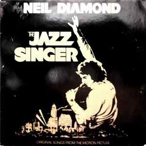 Neil Diamond - The Jazz Singer (Original Songs From The Motion Picture) flac