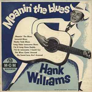 Hank Williams With His Drifting Cowboys - Moanin' The Blues flac