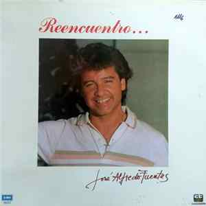 José Alfredo Fuentes - Reencuentro... flac