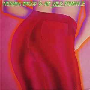 Herman Brood & His Wild Romance - Herman Brood & His Wild Romance flac