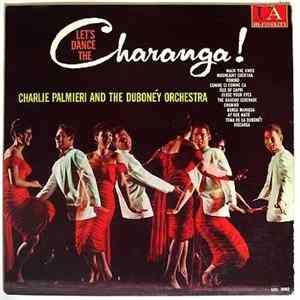 Charlie Palmieri - Let's Dance The Charanga flac