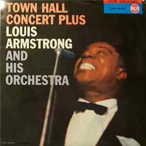 Louis Armstrong And His Orchestra - Town Hall Concert Plus flac