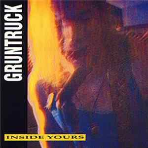 Gruntruck - Inside Yours flac