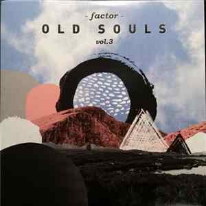 Factor - Old Souls Vol. 3 flac