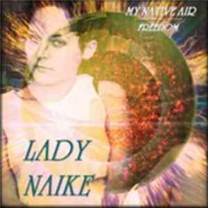Lady Naike - My Native Air / Freedom flac