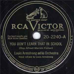 Louis Armstrong And His Orchestra - You Don't Learn That In School / I Believe flac
