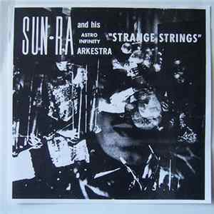 Sun Ra And His Astro Infinity Arkestra - Strange Strings flac