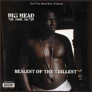 Big Head - Realest Of The Trillest flac