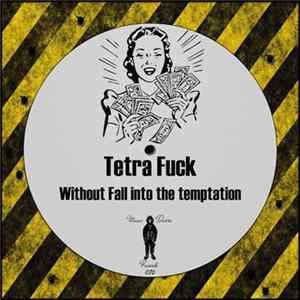 Tetra Fuck - Without Fall Into The Temptation flac