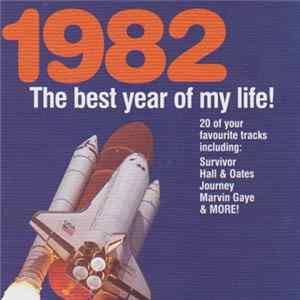 Various - 1982 The Best Year Of My Life! flac
