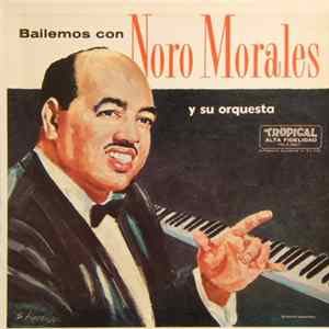 Noro Morales & His Orchestra - Bailemos Con Noro Morales Y Su Orquesta flac