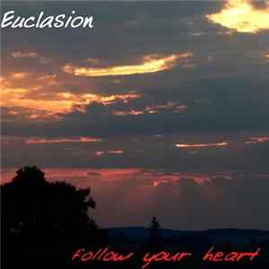 Euclasion - Follow Your Heart flac
