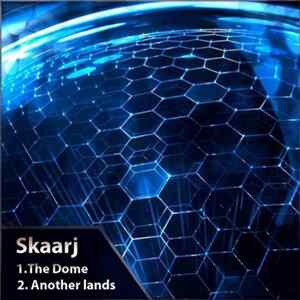 Skaarj - The Dome / Another Lands flac