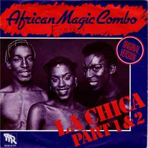 African Magic Combo - La Chica Part 1 & 2 flac