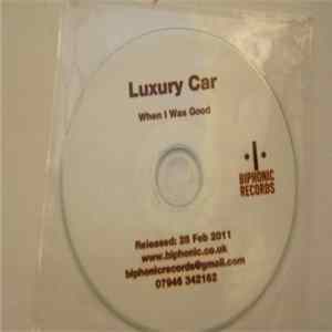 Luxury Car - When I Was Good flac