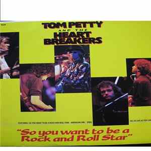 Tom Petty And The Heartbreakers - So You Want To Be A Rock And Roll Star flac