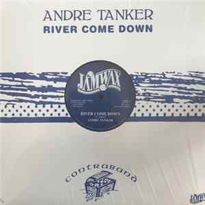Andre Tanker - River Come Down flac