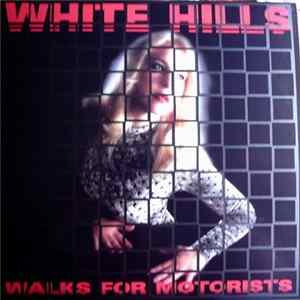 White Hills - Walks For Motorists flac