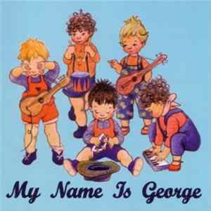 My Name Is George - My Name Is George flac