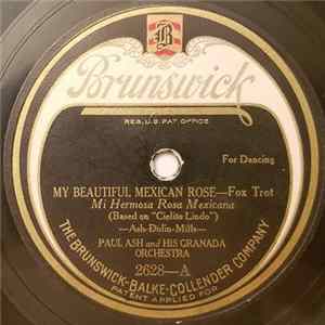 Paul Ash And His Granada Orchestra - My Beautiful Mexican Rose / Oriental Love Dreams flac
