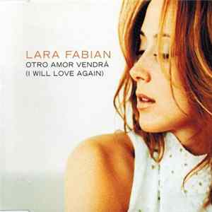 Lara Fabian - Otro Amor Vendrá (I Will Love Again) flac