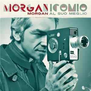 Morgan - Morganicomio (Morgan Al Suo Meglio) flac