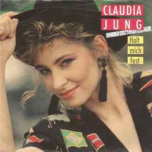 Claudia Jung - Halt Mich Fest flac