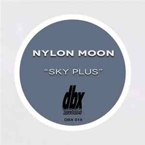 Nylon Moon - Sky Plus flac