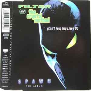 Filter And The Crystal Method - (Can't You) Trip Like I Do flac