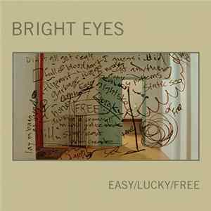 Bright Eyes - Easy/Lucky/Free flac