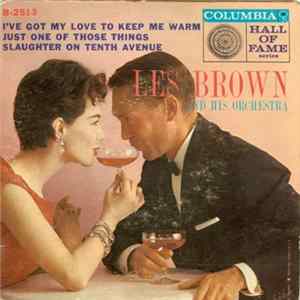 Les Brown And His Orchestra - I've Got My Love To Keep Me Warm flac