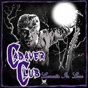 Cadaver Club - Lunatic In Love flac