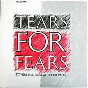Tears For Fears - Mothers Talk (Beat Of The Drum Mix) flac