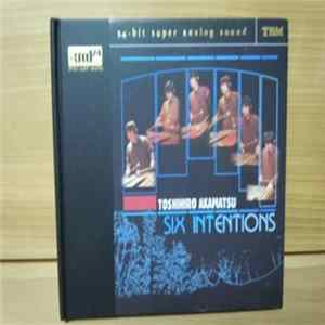 Toshihiro Akamatsu - Six Intentions flac