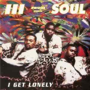 III Frum Tha Soul - I Get Lonely flac