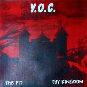 Y.O.C. - The Pit / Thy Kingdom flac