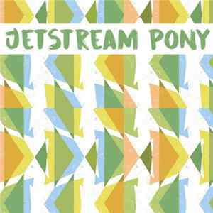 Jetstream Pony - Like You Less / Had Enough flac